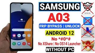 100% Tested-NEW Method!!! Samsung A03 Frp Bypass Without XShare | Samsung A03 Frp Android 12