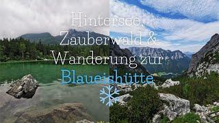 Berchtesgadener Land / Hintersee, Zauberwald & 1. Wanderung zur Blaueishütte / Bayern