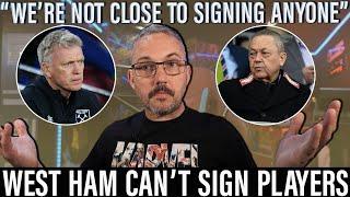 An astonishing admission from West Ham | Transfer strategy is failing and no signings are close