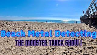 Beach Metal Detecting The Monster Truck Show !