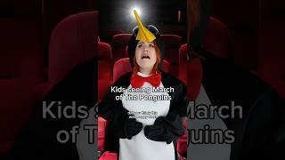 Kids seeing March of the Penguins #shorts