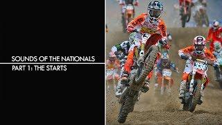 The Starts | Part 1 - Sounds Of The Nationals (Lucas Oil Pro Motocross)