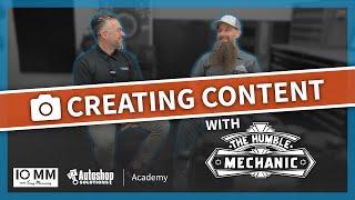 Creating Content - Featuring The Humble Mechanic (Autoshop Academy)