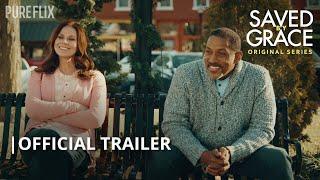 Saved by Grace | Pure Flix Original Series | Official Trailer