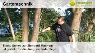 Esche Schweizer Ziehgertl Machete ist perfekt für die Jungbestandspflege