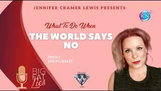 What To Do When The World Says No ~ Jennifer Cramer Lewis