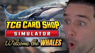 Whalecome card enthusiasts! | TCG Card Shop Simulator #4