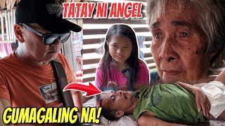 TATAY NI ANGEL MAS MAAYOS NA ANG KALAGAYAN NGAYON!