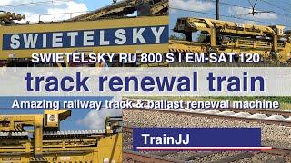 Amazing Track Renewal Train Swietelsky RU 800 S Gleisumbauzug | EM-SAT 120 | Track Laying Machine