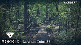 Listener Tales 85 | Morbid | Podcast