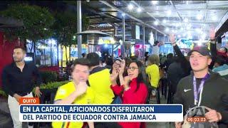 Quiteños vivieron con tensión y nerviosismo el partido de Ecuador vs. Jamaica