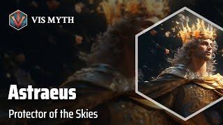 Astraeus: The Celestial Guardian | Greek Mythology Story｜VISMYTH