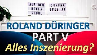 AUF DEM ROTEN STUHL | Corona Spezial - Roland Düringer "Alles Inszenierung?"