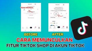 Cara Memunculkan Fitur Tiktok Shop Di Akun Tiktok