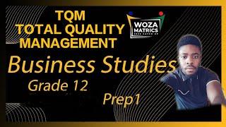 Total Quality Management (TQM) Business studies paper 1 Grade 12