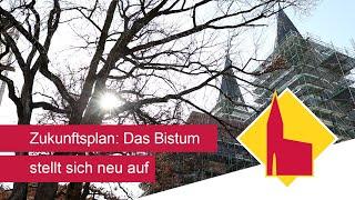 Zukunftsplan - das Bistum Eichstätt stellt sich neu auf