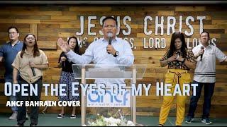"Open the Eyes of my Heart Lord" - ANCF COVER #ancf #praise #worship #bahrain