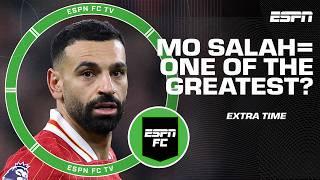 Ready to say Mo Salah is one of the greatest Premier League players ever?!  | ESPN FC Extra Time