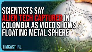 Scientists Say Alien Tech CAPTURED In Colombia As VIRAL VIDEO Shows Floating Metal Sphere