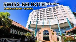 BEST HOTEL in Bangka Island, Swiss-belhotel Pangkalpinang FULL REVIEW