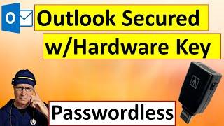 How to Protect Outlook w/Security Key- Embrace Passwordless Future!