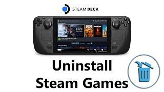 How To Uninstall Games On Steam Deck