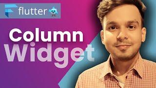 Column Widget in Flutter | Flutter Tutorials in Hindi | #73
