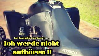 Ich werde nicht aufhören!!||Wasser das nasse Element||Mr Burnz||Kymco KXR 250||