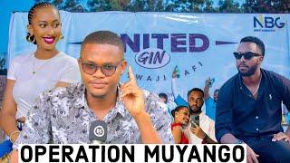 OPERATION MUYANGOAya Makuru na Muyango ntazi Uko NAYABONYEIbyo GusambanaDC Clement yahageze