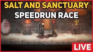 SALT AND SANCTUARY Race Against @SheenShots  (LIVE)