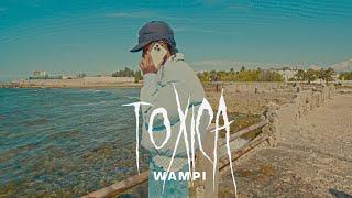 Wampi - Toxica (Official Video)