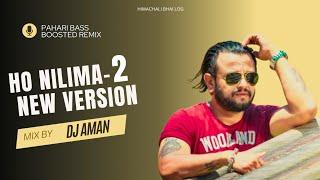 O NILIMA - 2 • REMIX VERSION • KULDEEP SHARMA × DJ AMAN  ○ BASS BOOSTED • NEW PAHARI SONG  2024