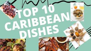 Top 10 Caribbean Dishes, What is your favorite Dish?