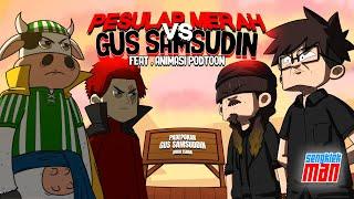 PESULAP MERAH VS GUS SAMSUDIN ( feat @PODTOON )