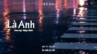 【Vietsub】Là Anh - Mộng Nhiên |「是你 - 梦然」