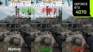 Hunt Showdown 1896 DLSS & FSR Update - Graphics/Performance Comparison | RTX 4070 4K, 1440p, 1080p