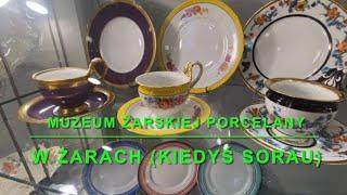 Sorau !!! Muzeum Żarskiej Porcelany w Żarach  . Wloczykije zwiedzają … Żarska Porcelana