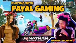 JONATHAN PLAYING WITH PAYAL GAMING | P️J | BAKCHODI | GREAT GAMEPLAY | FULL ON MASTI | MN squad