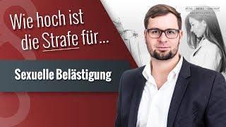 Wie hoch ist die Strafe für sexuelle Belästigung? Fachanwalt für Strafrecht klärt auf