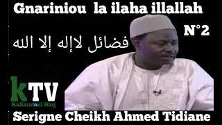 Gnariniou la ilaha illallah 2ème et dernier partir Par Serigne Cheikh Ahmed Tidiane Ndao