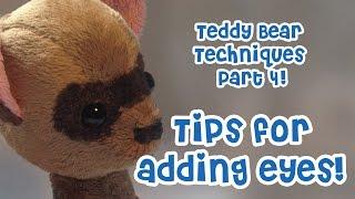 Teddy Bear Techniques 04: Adding Eyes