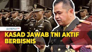Kasad Maruli Simanjuntak Respons Soal Larangan TNI Berbisnis