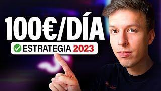 Mi Estrategia Para Ganar 100€ Al Día En 2023