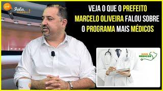 Prefeito de Mauá, Marcelo Oliveira destaca a importância do programa "Mais Médicos" no município