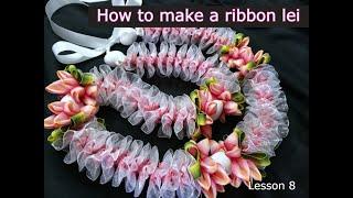 How to make a Fancy Blooming Plumeria Ribbon Lei/Wedding, birthday, anniversary, graduation/Lesson8