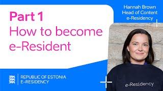 Getting Started with e-Residency - Part 1: How to become an e-resident