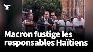 «Les Haïtiens ont tué Haïti», lance Emmanuel Macron