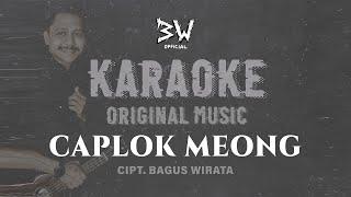 KARAOKE ! CAPLOK MEONG - BAGUS WIRATA || ORIGINAL MUSIC