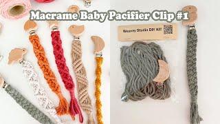 Macrame Baby Pacifier Clip TUTORIAL#1 | DIY for beginners | Easy pattern STEP BY STEP | WeaveyStudio