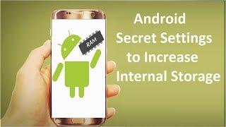 Android Secret Settings to Increase Internal Storage